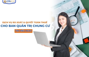 DỊCH VỤ RÀ SOÁT & QUYẾT TOÁN THUẾ CHO BAN QUẢN TRỊ CHUNG CƯ – CPA HCM